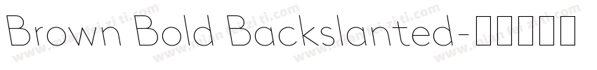 Brown Bold Backslanted字体转换